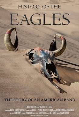 Постер фильма История Eagles (2013)