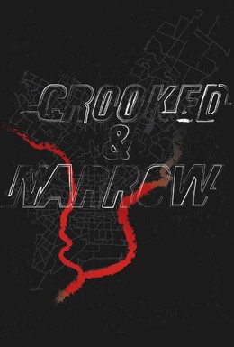 Постер фильма Crooked & Narrow (2016)