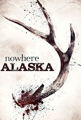 Постер фильма Nowhere Alaska (2020)