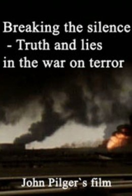 Постер фильма Разрушая молчание: Правда и ложь в войне с террором (2003)
