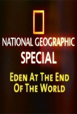 Постер фильма National Geographic: Рай на краю земли (2008)