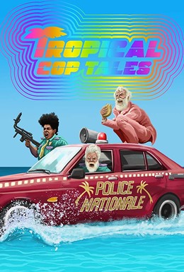 Постер фильма Tropical Cop Tales (2018)