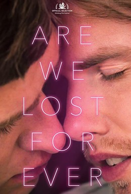 Постер фильма Are We Lost Forever (2020)