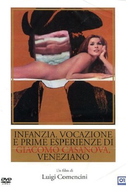 Постер фильма Дет­ство, призвание и первые опыты Джакомо Казановы, венецианца (1969)