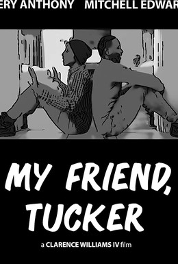 Постер фильма My Friend, Tucker (2019)