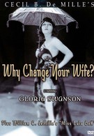 Зачем менять жену? (1920)