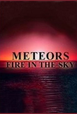 Постер фильма Метеориты: Огонь в небе (2005)