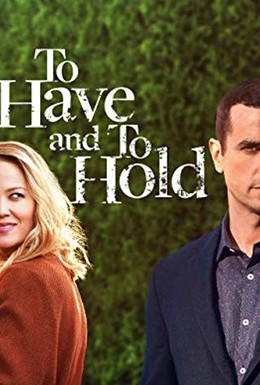 Постер фильма To Have and to Hold (2019)