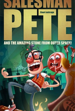 Постер фильма Торговый агент Пит и удивительный камень из космоса! (2010)