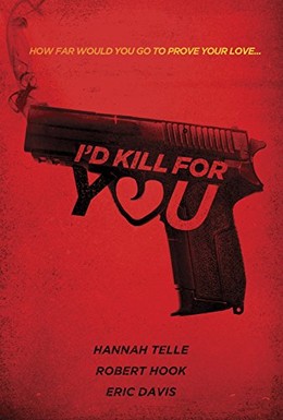 Постер фильма Я убью ради тебя (2018)