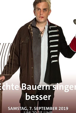 Постер фильма Echte Bauern singen besser (2019)