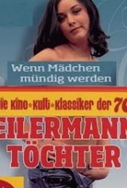 Постер фильма Geilermanns Töchter - Wenn Mädchen mündig werden (1973)