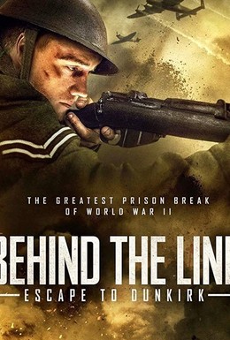 Постер фильма Behind the Line: Escape to Dunkirk (2020)