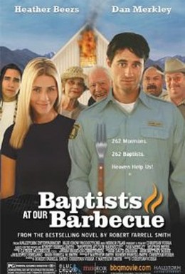 Постер фильма Баптисты на нашем барбекю (2004)