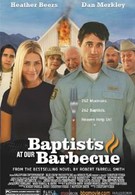 Баптисты на нашем барбекю (2004)