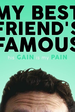 Постер фильма My Best Friend's Famous (2019)