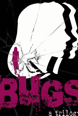 Постер фильма Bugs: A Trilogy (2018)