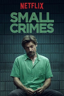 Постер фильма Мелкие преступления (2017)