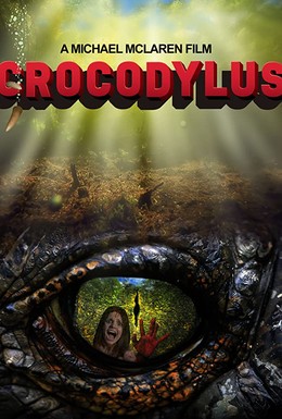 Постер фильма Crocodylus (2017)