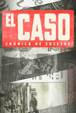 Постер фильма Эль Касо. Хроника событий (2016)