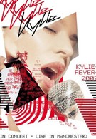 Kylie Minogue: Kylie Fever 2002 in Concert - Live in Manchester (2002)