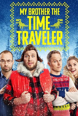 Постер фильма My Brother the Time Traveler (2017)