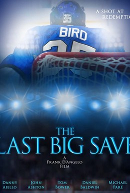 Постер фильма The Last Big Save (2019)