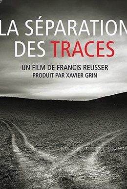 Постер фильма La séparation des traces (2018)