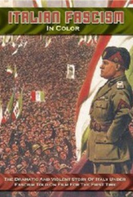 Постер фильма Итальянский фашизм в цвете (2007)