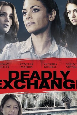 Постер фильма Deadly Exchange (2017)