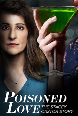 Постер фильма Poisoned Love: The Stacey Castor Story (2020)