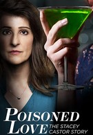 Poisoned Love: The Stacey Castor Story (2020)