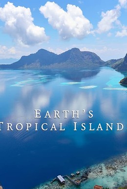 Постер фильма Earth's Tropical Islands (2020)