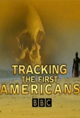 Постер фильма BBC: Первобытные поселенцы Америки (2000)