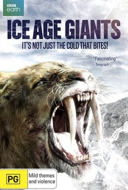 Постер фильма BBC: Гиганты ледникового периода (2013)