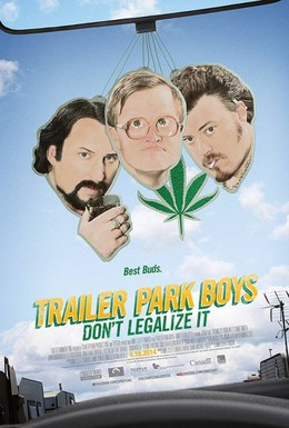 Постер фильма Парни из Трейлерпарка: Не легализуйте это (2014)