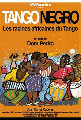 Постер фильма Негритянское танго. Африканские корни танго (2013)