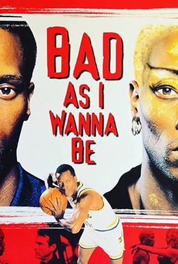 Постер фильма Хочу быть хуже всех: История Денниса Родмана (1998)