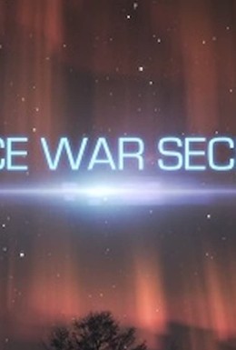 Постер фильма Space War Secrets (2020)