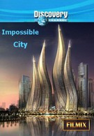 Невероятный город Дубай (2008)