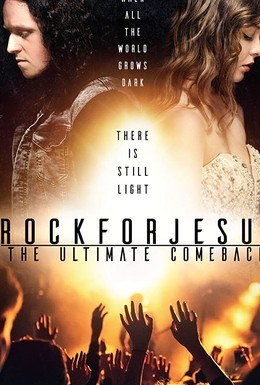 Постер фильма Rock For Jesus: The Ultimate Comeback (2018)