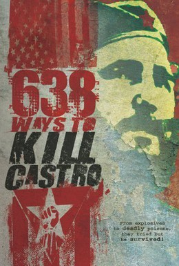 Постер фильма 638 способов убить Кастро (2006)