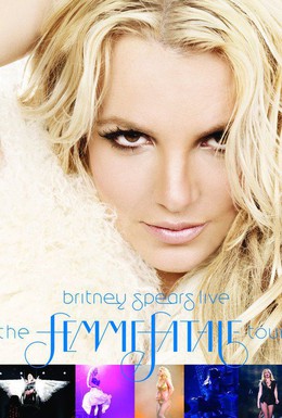 Постер фильма Britney Spears Live: The Femme Fatale Tour (2011)