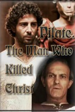Постер фильма Понтий Пилат – человек, который убил Христа (2004)