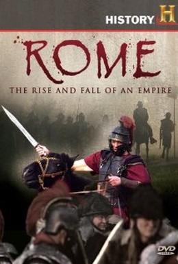 Постер фильма Рим: Расцвет и гибель империи (2008)