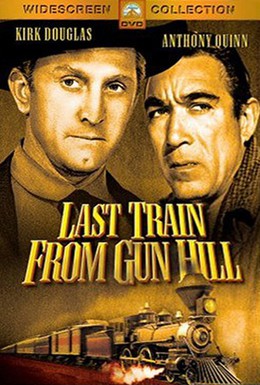 Постер фильма Последний поезд из Ган Хилл (1959)