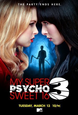 Постер фильма Мои супер психо-сладкие 16: Часть 3 (2012)