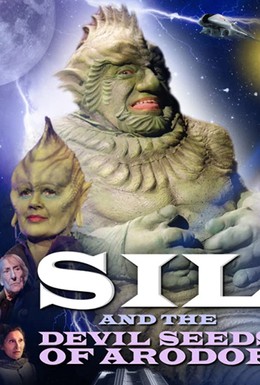 Постер фильма Sil and the Devil Seeds of Arodor (2019)