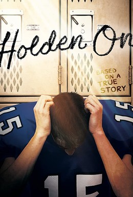 Постер фильма Holden On (2017)