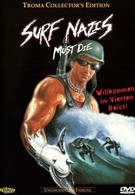 Нацисты-серфингисты должны умереть (1987)